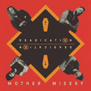 Deadication , Mother Misery
