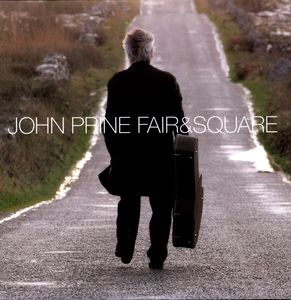 Fair & Square , John Prine