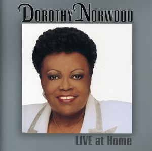 Live at Home , Dorothy Norwood