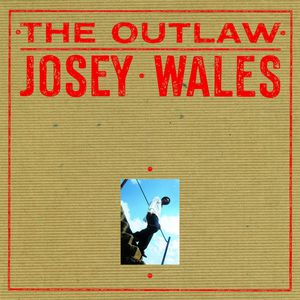 Outlaw , Josey Wales