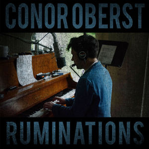 Ruminations , Conor Oberst