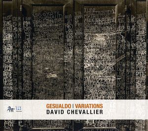 Gesualdo Variations , David Chevallier