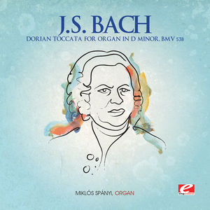Dorian Toccata Organ D minor , J.S. Bach