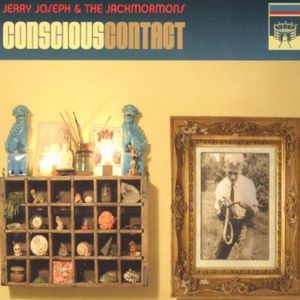 Conscious Contact , Jerry Joseph