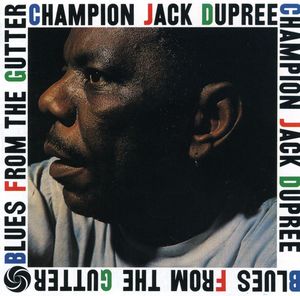 Blues from the Gutter , Champion Jack Dupree