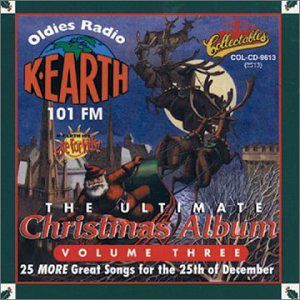 Ultimate Christmas Album Vol.3: K-Earth 101 FM Los Angeles , Various Artists