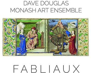 Fabliaux , Dave Douglas