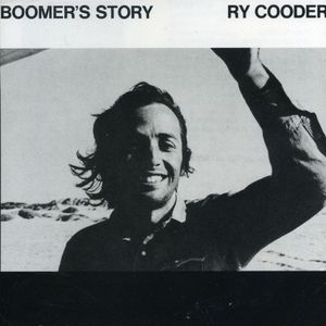 Boomer's Story , Ry Cooder