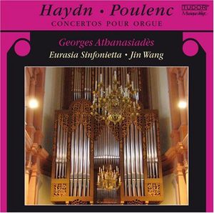 Haydn/ Poulenc : Concertos for Organ , George Athanasiades