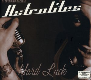 Hard Luck , Astrolites