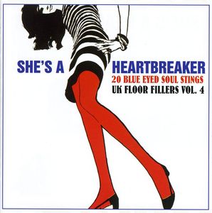 She's A Heartbreaker: 20 Blue Eyed Soul Stings UK Floor Fillers, Vol. 4 , Various Artists
