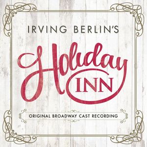 Irving Berlin's Holiday Inn (Original Broadway Cast Recording) -  Ghostlight