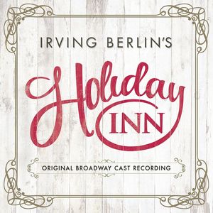 Irving Berlin's Holiday Inn (Original Broadway Cast Recording) , Irving Berlin