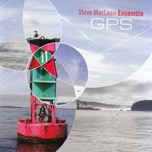 ENSEMBLE: GPS , Steve MacLean