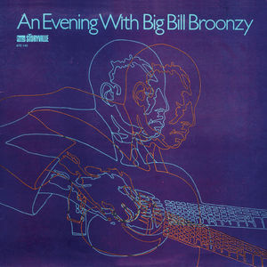 An Evening with Big Bill Broonzy , Big Bill Broonzy