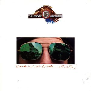 Takin It to the Streets , The Doobie Brothers