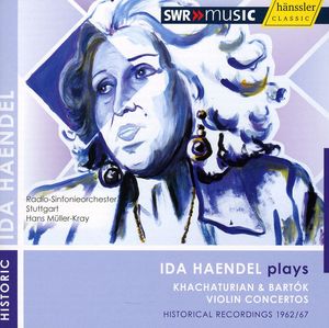 Haendel Plays Khachaturian & Bartok Violin Ctos , Ida Haendel