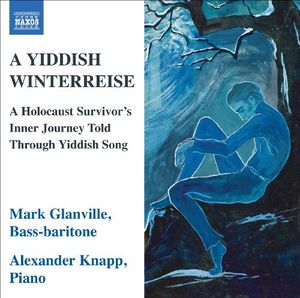 Yiddish Winterreise , Mark Glanville