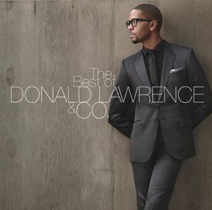 Best of Donald Lawrence & Co , Donald Lawrence