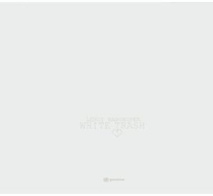 White Trash , Leroy Hanghofer