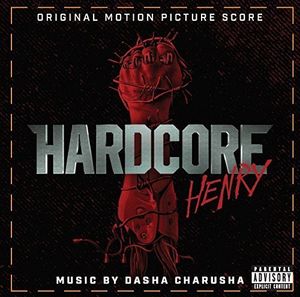 Hardcore Henry (Original Soundtrack) , Dasha Charusha