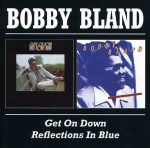 Get on Down /  Reflections in Blue [Import] , Bobby "Blue" Bland