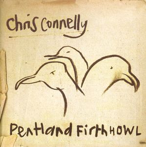 Pentland Firth Howl , Chris Connelly