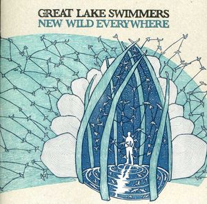 New Wild Everywhere , Great Lake Swimmers