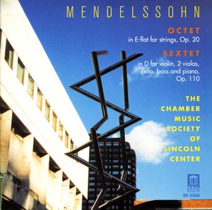 Octet in E-Flat for Strings / Sextet in D , Chamber Music Society of Lincoln Center