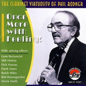 Once More With Feeling! The Clarinet Virtuosity Of Phil Bodner , Phil Bodner