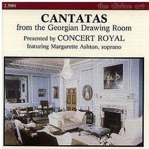 Cantatas from the Georgian Drawing Room , Concert Royal