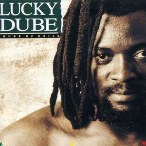 House of Exile , Lucky Dube