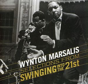 Swingin Into the 21st: 50th Birthday Celebration , Wynton Marsalis