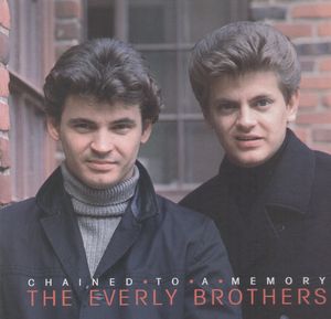 Chained To A Memory 1966-1972 , Everly Brothers
