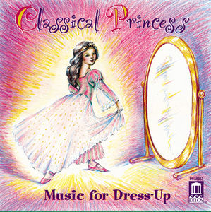 Classical Princess:music For Dress Up / Various , Various Artists