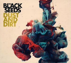 Dust and Dirt , The Black Seeds