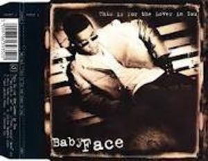This Is For The Lover In You (4 Mixes) , Babyface