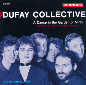 Dance in the Garden of Mirth , Dufay Collective