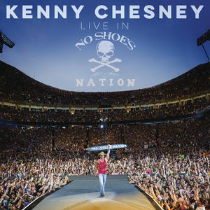Live In No Shoes Nation , Kenny Chesney