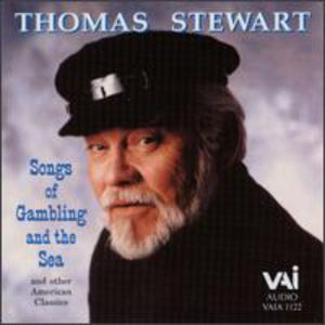 Thomas Stewart: Songs of Gambling & the Sea , Thomas Stewart