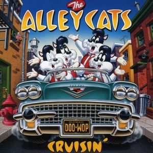 Cruisin' , The Alley Cats