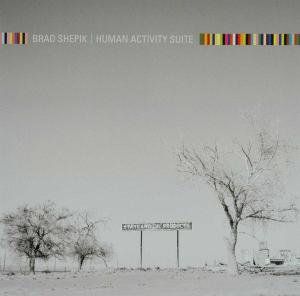 Human Activity Suite , Brad Shepik