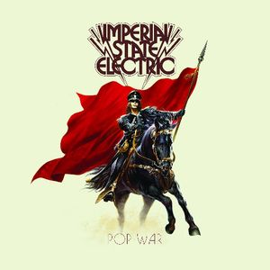 Pop War , Imperial State Electric