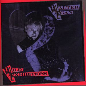 Wild Exhibitions , Walter Egan