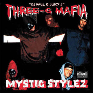 Mystic Stylez [Explicit Content] , Three 6 Mafia