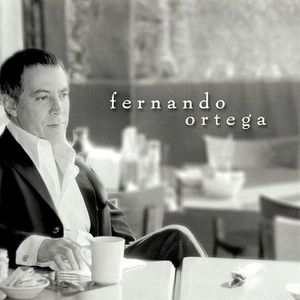 Fernando Ortega , Fernando Ortega