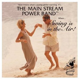 Swing Is in the Air , Main Stream Power Band