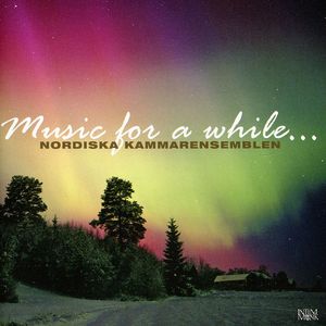 Music for a While , Nordic Chamber Ensemble