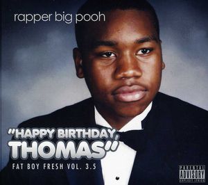 Fat Boy Fresh Volume 3.5: Happy Birthday Thomas [Explicit Content] , Rapper Big Pooh