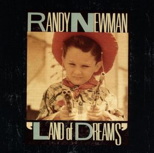 Land of Dreams , Randy Newman
